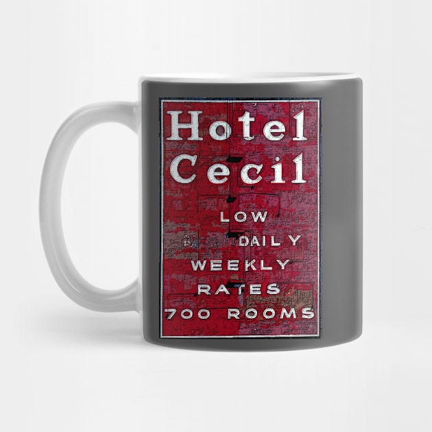 Hotel Cecil Sign. Stay On Main by HeardUWereDead